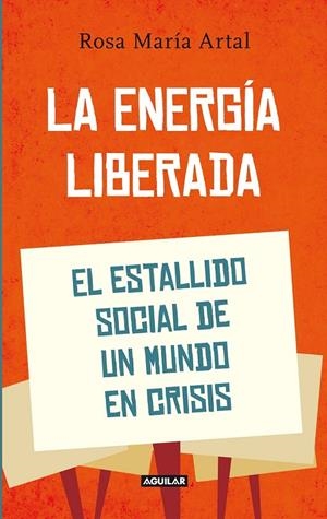ENERGÍA LIBERADA, LA | 9788403052857 | ARTAL, ROSA MARÍA | Librería Castillón - Comprar libros online Aragón, Barbastro