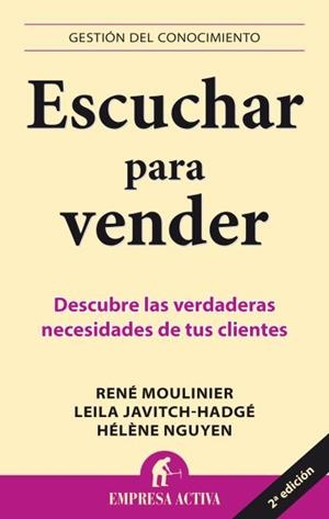 Escuchar para vender | 9788492452828 | Nguyen, Helen | Librería Castillón - Comprar libros online Aragón, Barbastro