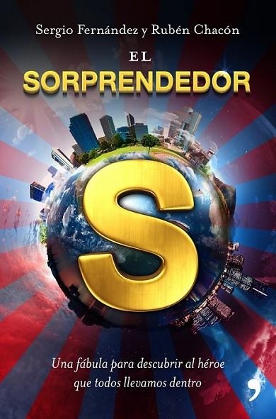 SORPRENDEDOR, EL | 9788499980492 | FERNÁNDEZ, SERGIO; CHACÓN, RUBÉN | Librería Castillón - Comprar libros online Aragón, Barbastro