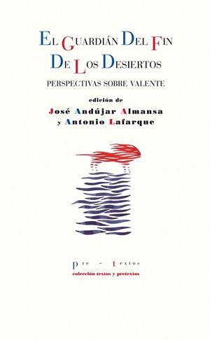 GUARDIÁN DEL FIN DE LOS DESIERTOS, EL | 9788415297369 | ANDÚJAR ALMANSA, JOSÉ ; LAFARQUE, ANTONIO | Librería Castillón - Comprar libros online Aragón, Barbastro