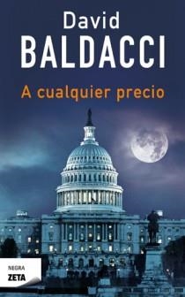 A CUALQUIER PRECIO | 9788498725742 | David Baldacci | Librería Castillón - Comprar libros online Aragón, Barbastro