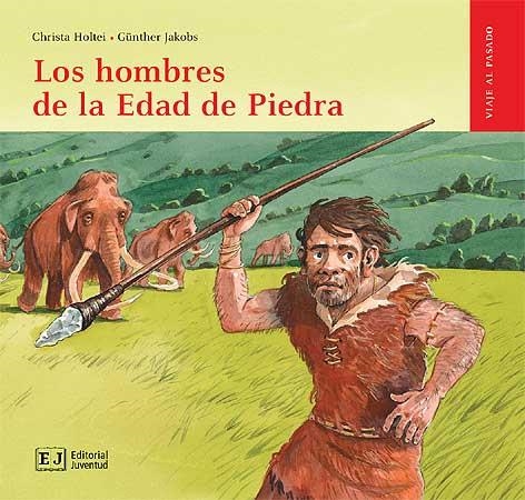 HOMBRES DE LA EDAD DE PIEDRA, LOS | 9788426138514 | HOLTEI, CHRISTA; JAKOBS, GUNTHER | Librería Castillón - Comprar libros online Aragón, Barbastro