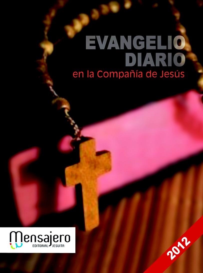 EVANGELIO DIARIO 2012 EN LA COMPAÑIA DE JESUS | 9788427132375 | Librería Castillón - Comprar libros online Aragón, Barbastro