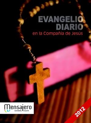 EVANGELIO DIARIO 2012 EN LA COMPAÑIA DE JESUS | 9788427132375 | Librería Castillón - Comprar libros online Aragón, Barbastro