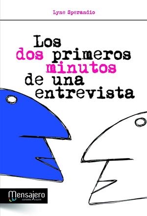 DOS PRIMEROS MINUTOS DE UNA ENTREVISTA, LOS | 9788427132139 | SPERANDIO, LYNE | Librería Castillón - Comprar libros online Aragón, Barbastro