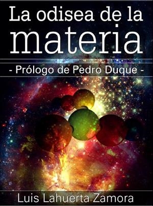 ODISEA DE LA MATERIA, LA | 9788415119128 | LAHUERTA ZAMORA, LUIS | Librería Castillón - Comprar libros online Aragón, Barbastro