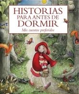 HISTORIAS PARA ANTES DE DORMIR : MIS CUENTOS PREFERIDOS | 9788415235248 | VV.AA. | Librería Castillón - Comprar libros online Aragón, Barbastro