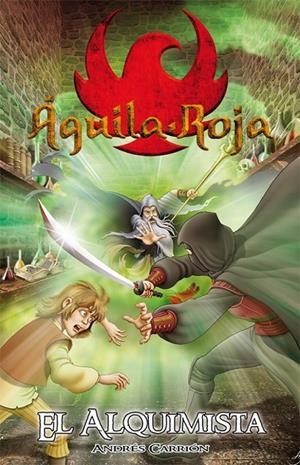 ÁGUILA ROJA 3 : EL ALQUIMISTA | 9788492939411 | CARRIÓN MORATINOS, ANDRÉS | Librería Castillón - Comprar libros online Aragón, Barbastro