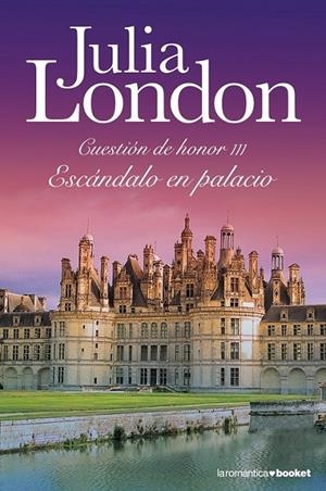 ESCÁNDALO EN PALACIO - CUESTIÓN DE HORNOR 3 | 9788408105978 | LONDON, JULIA | Librería Castillón - Comprar libros online Aragón, Barbastro