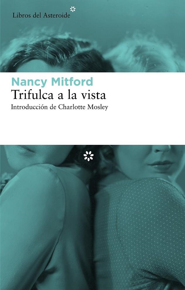 TRIFULCA A LA VISTA | 9788492663491 | MITFORD, NANCY | Librería Castillón - Comprar libros online Aragón, Barbastro