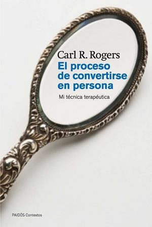 PROCESO DE CONVERTIRSE EN PERSONA, EL | 9788449326318 | ROGERS, CARL R. | Librería Castillón - Comprar libros online Aragón, Barbastro