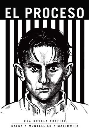 PROCESO, EL (NOVELA GRÁFICA) | 9788496722927 | KAFKA, FRANZ; MONTLLIER; MAIROWITZ | Librería Castillón - Comprar libros online Aragón, Barbastro