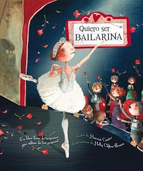 QUIERO SER BAILARINA | 9788448832261 | CLIFTON-BROWN, HOLLY; CASTOR, HARRIET | Librería Castillón - Comprar libros online Aragón, Barbastro