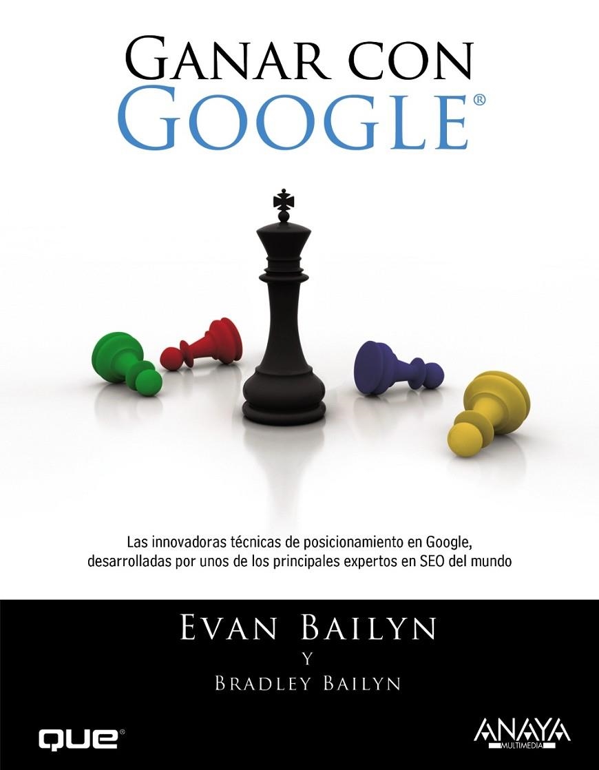 GANAR CON GOOGLE | 9788441529847 | BAILYN, BRADLEY; BAILYN, EVAN | Librería Castillón - Comprar libros online Aragón, Barbastro