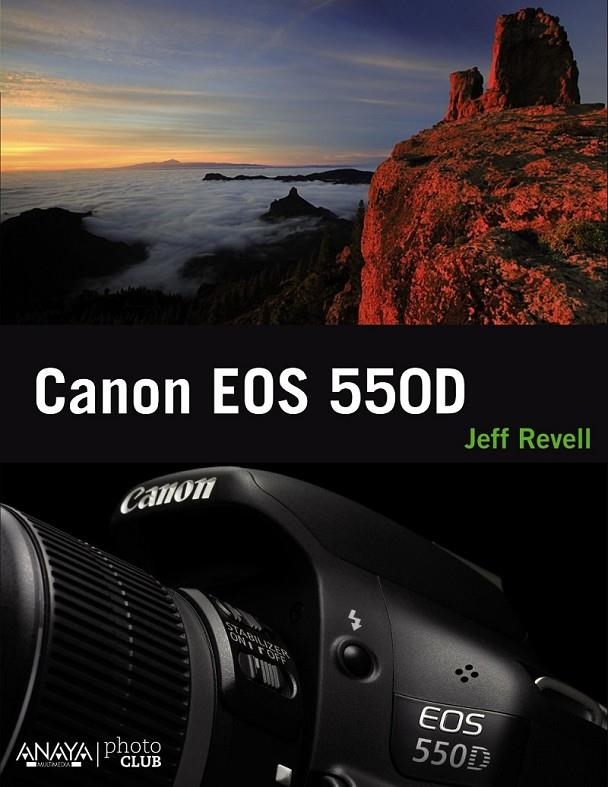 CANON EOS 550D | 9788441529809 | REVELL, JEFF | Librería Castillón - Comprar libros online Aragón, Barbastro