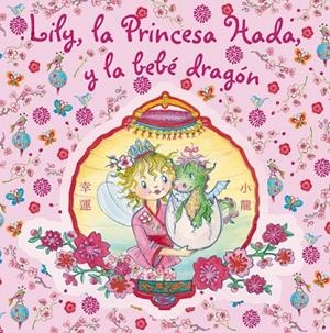 LILY, LA PRINCESA HADA, Y LA BEBÉ DRAGÓN - LILY 8 | 9788421686447 | FINSTERBUSCH, MONIKA | Librería Castillón - Comprar libros online Aragón, Barbastro