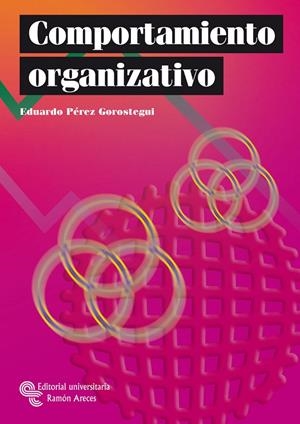 COMPORTAMIENTO ORGANIZATIVO | 9788480048163 | PÉREZ GOROSTEGUI, EDUARDO | Librería Castillón - Comprar libros online Aragón, Barbastro