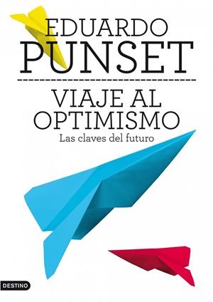 VIAJE AL OPTIMISMO | 9788423345663 | PUNSET, EDUARDO | Librería Castillón - Comprar libros online Aragón, Barbastro