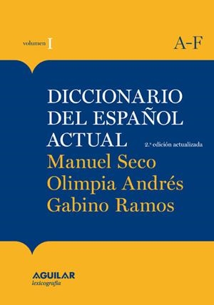 DICCIONARIO DEL ESPAÑOL ACTUAL (2 TOMOS ED.2011) | 9788403097254 | SECO REYMUNDO, MANUEL Y OTROS | Librería Castillón - Comprar libros online Aragón, Barbastro