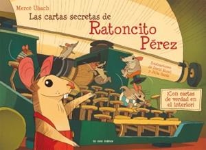 CARTAS SECRETAS DEL RATONCITO PÉREZ, LAS | 9788492766505 | UBACH, MERCE | Librería Castillón - Comprar libros online Aragón, Barbastro