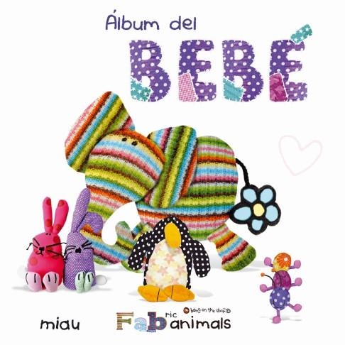 ÁLBUM DEL BEBÉ | 9788415116158 | ANIMALS, FAB | Librería Castillón - Comprar libros online Aragón, Barbastro
