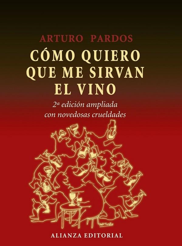 CÓMO QUIERO QUE ME SIRVAN EL VINO | 9788420664675 | PARDOS BATISTE, ARTURO | Librería Castillón - Comprar libros online Aragón, Barbastro
