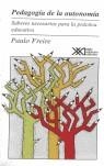 PEDAGOGÍA DE LA AUTONOMÍA | 9789682320699 | FREIRE, PAULO | Librería Castillón - Comprar libros online Aragón, Barbastro