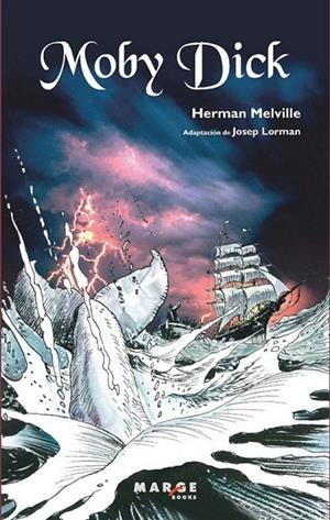 MOBY DICK | 9788415004998 | MELVILLE, HERMAN; LORMAN, JOSEP (ADP.) | Librería Castillón - Comprar libros online Aragón, Barbastro