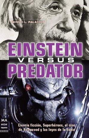EINSTEIN VERSUS PREDATOR | 9788415256229 | PALACIOS, SERGIO L. | Librería Castillón - Comprar libros online Aragón, Barbastro