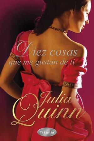 Diez cosas que me gustan de ti | 9788492916115 | Quinn, Julia | Librería Castillón - Comprar libros online Aragón, Barbastro