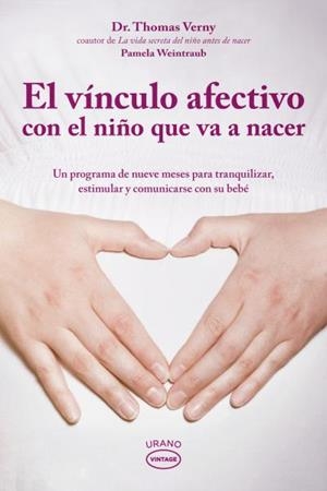 El vínculo afectivo | 9788479537500 | Verny, Thomas | Librería Castillón - Comprar libros online Aragón, Barbastro