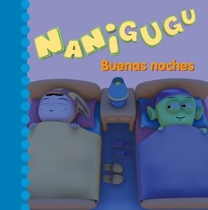 BUENAS NOCHES - NANIGUGU | 9788448832247 | AUTORES VARIOS | Librería Castillón - Comprar libros online Aragón, Barbastro