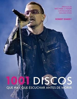 1001 DISCOS QUE HAY QUE ESCUCHAR ANTES DE MORIR (N.ED.) | 9788425347313 | DIMERY, ROBERT | Librería Castillón - Comprar libros online Aragón, Barbastro