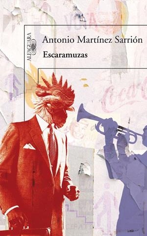 ESCARAMUZAS | 9788420407852 | Antonio Martínez Sarrión | Librería Castillón - Comprar libros online Aragón, Barbastro
