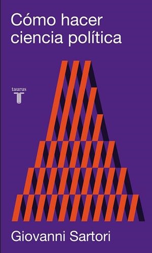 CÓMO HACER CIENCIA POLÍTICA | 9788430608164 | Giovanni Sartori | Librería Castillón - Comprar libros online Aragón, Barbastro