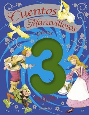 CUENTOS MARAVILLOSOS PARA 3 AÑOS | 9788467707052 | VV.AA. | Librería Castillón - Comprar libros online Aragón, Barbastro