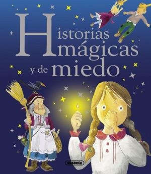 HISTORIAS MÁGICAS Y DE MIEDO | 9788467709872 | VV.AA. | Librería Castillón - Comprar libros online Aragón, Barbastro
