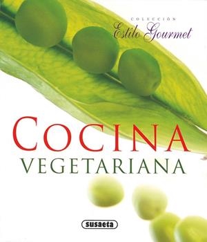 COCINA VEGETARIANA - ESTILO GOURMET | 9788430565566 | VV.AA. | Librería Castillón - Comprar libros online Aragón, Barbastro