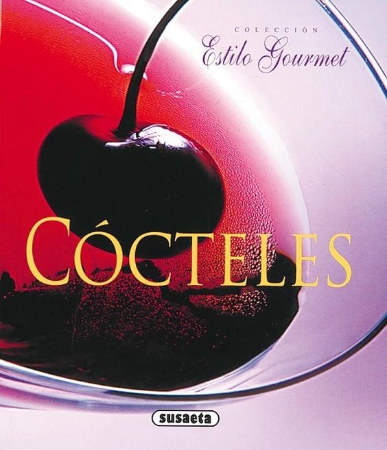 CÓCTELES - ESTILO GOURMET | 9788430565504 | VV.AA. | Librería Castillón - Comprar libros online Aragón, Barbastro
