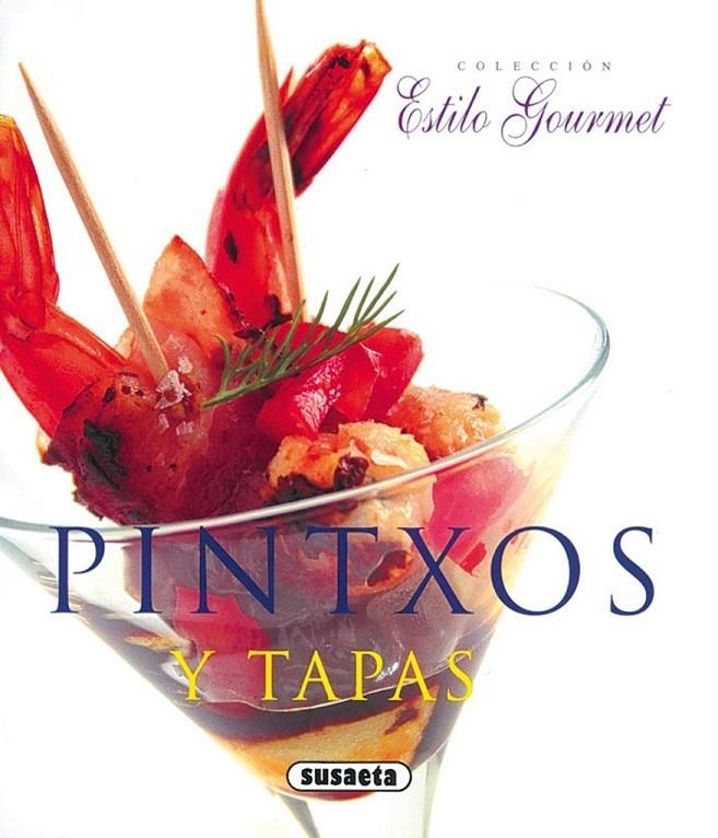 PINTXOS Y TAPAS - ESTILO GOURMET | 9788430565535 | VV.AA. | Librería Castillón - Comprar libros online Aragón, Barbastro