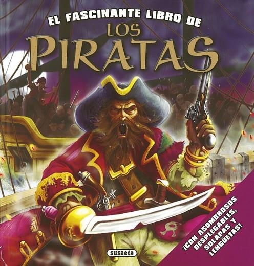 FASCINANTE LIBRO DE LOS PIRATAS, EL | 9788467712391 | Susaeta, Equipo | Librería Castillón - Comprar libros online Aragón, Barbastro