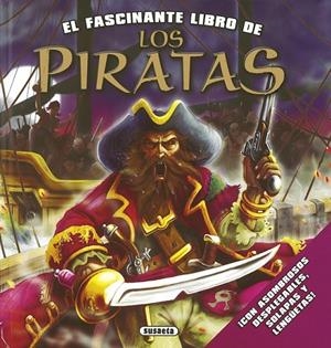 FASCINANTE LIBRO DE LOS PIRATAS, EL | 9788467712391 | Susaeta, Equipo | Librería Castillón - Comprar libros online Aragón, Barbastro