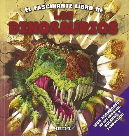 FASCINANTE LIBRO DE LOS DINOSAURIOS, EL | 9788467712407 | Susaeta, Equipo | Librería Castillón - Comprar libros online Aragón, Barbastro