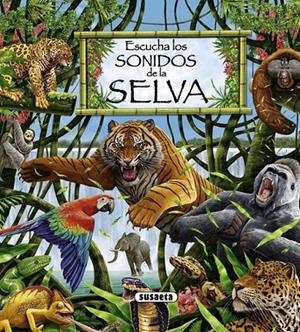 ESCUCHA LOS SONIDOS DE LA SELVA | 9788467705546 | VV.AA. | Librería Castillón - Comprar libros online Aragón, Barbastro