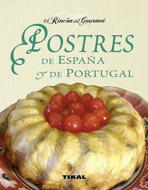 POSTRES DE ESPAÑA Y PORTUGAL | 9788499281421 | UCHA-UCHA, CARLES ALBERT | Librería Castillón - Comprar libros online Aragón, Barbastro