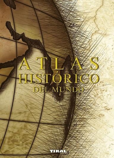 ATLAS HISTORICO DEL MUNDO | 9788499281247 | VV.AA. | Librería Castillón - Comprar libros online Aragón, Barbastro