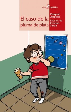 CASO DE LA PLUMA DE PLATA, EL | 9788498454246 | ALAPONT, PASQUAL | Librería Castillón - Comprar libros online Aragón, Barbastro