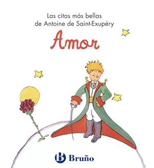AMOR - PRINCIPITO | 9788421686461 | DE SAINT-EXUPÉRY, ANTOINE | Librería Castillón - Comprar libros online Aragón, Barbastro
