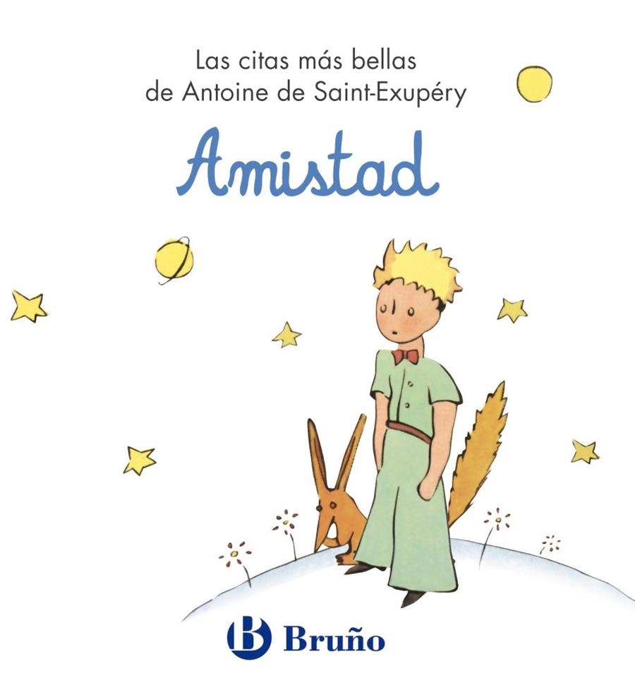 AMISTAD - PRINCIPITO | 9788421686478 | DE SAINT-EXUPÉRY, ANTOINE | Librería Castillón - Comprar libros online Aragón, Barbastro