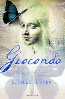 GIOCONDA | 9788466647243 | TURNER, LUCILLE | Librería Castillón - Comprar libros online Aragón, Barbastro